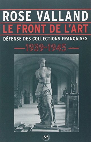 9782711861385: Le front de l'art: Dfense des collections franaises, 1939-1945