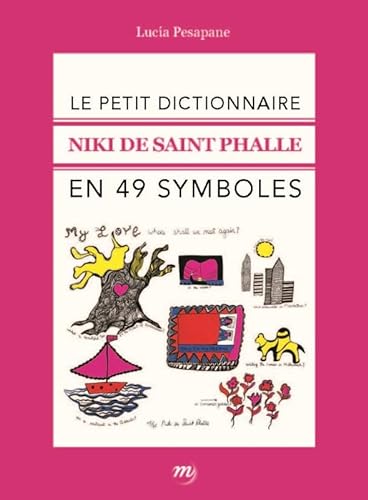 9782711861552: Le petit dictionnaire Niki de Saint Phalle en 49 symboles