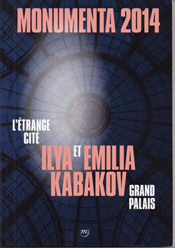 Beispielbild fr Monumenta 2014, Ilya et Emilia Kabakov : L'Etrange cit, Grand Palais zum Verkauf von medimops