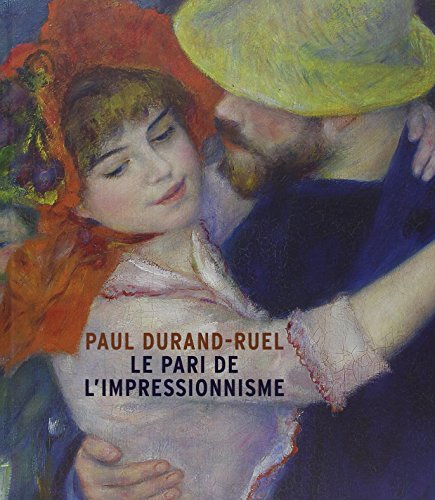 9782711861910: PAUL DURAND RUEL, LE PARI DE L'IMPRESSIONNISME - CATALOGUE EXPOSITION