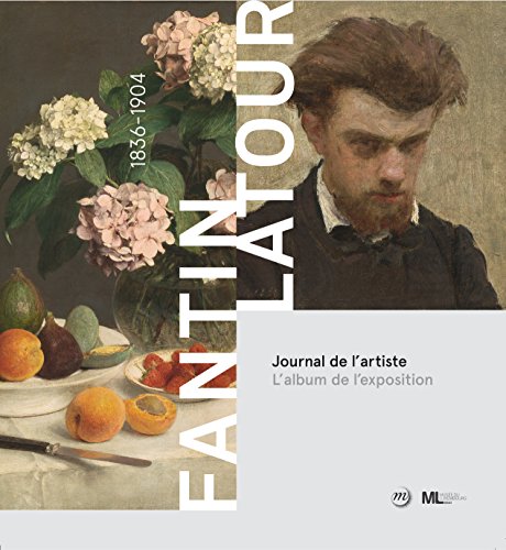 9782711863495: Fantin-Latour: Journal de l'artiste - L'album de l'exposition