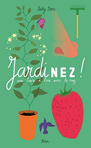 Beispielbild fr Jardinez : Un Livre  Lire Avec Le Nez zum Verkauf von RECYCLIVRE