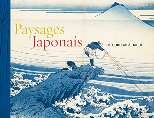 Beispielbild fr Paysages Japonais : De Hokusai  Hasui zum Verkauf von RECYCLIVRE