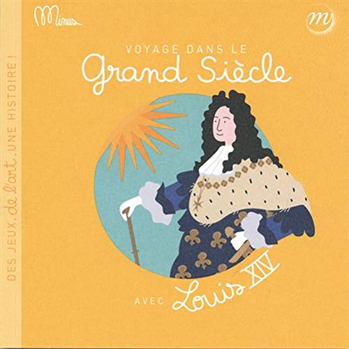 Stock image for VOYAGE DANS LE GRAND SICLE AVEC LOUIS XIV for sale by Librairie La Canopee. Inc.