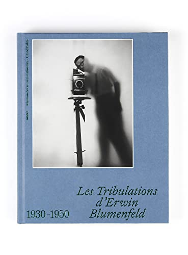 Beispielbild fr Les tribulations d'erwin blumenfeld, 1936-1946 zum Verkauf von Gallix