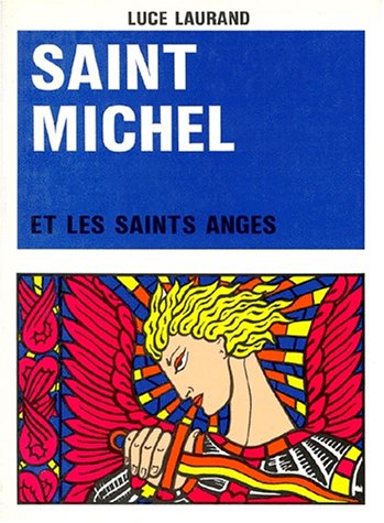 Imagen de archivo de Saint Michel et les saints anges - 3e dition a la venta por Librairie Le Nord