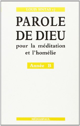 Beispielbild fr Parole de Dieu pour la mditation et l'homlie - Anne B zum Verkauf von LibrairieLaLettre2