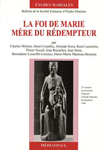 Stock image for FOI DE MARIE, MERE DU REDEMPTEUR (LA) -TOME 1 for sale by Ammareal