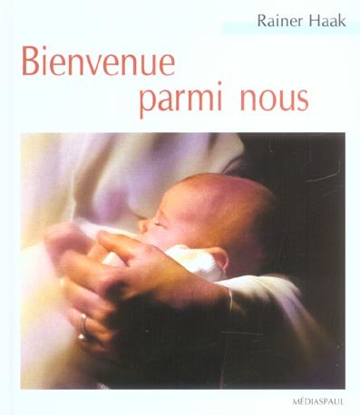 Stock image for Lv05 - bienvenue parmi nous Haak, Rainer for sale by LIVREAUTRESORSAS