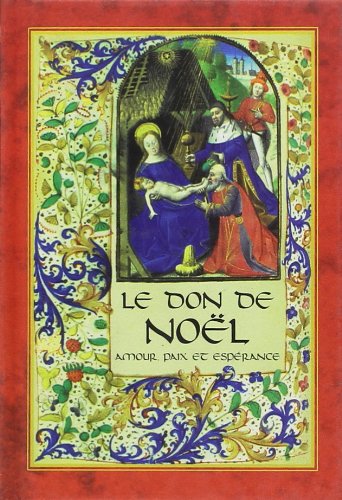 LE DON DE NOÃ‹L. Amour, paix et espÃ©rance (9782712207113) by Collectif