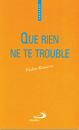 Stock image for Que rien ne te trouble : un chemin de libration intrieure for sale by Ammareal