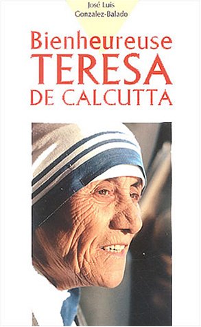 Beispielbild fr Bienheureuse Teresa de Calcutta zum Verkauf von Dmons et Merveilles