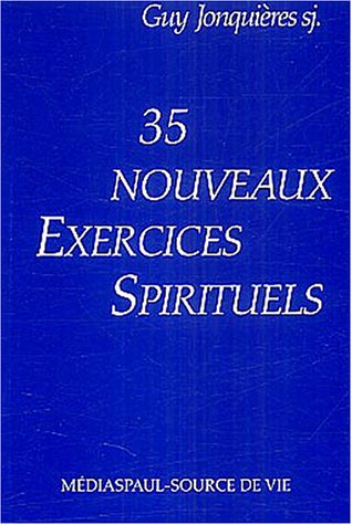 Stock image for 35 nouveaux exercices spirituels. for sale by AUSONE