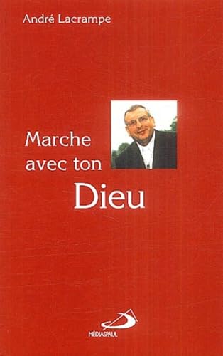 Beispielbild fr Marche avec ton Dieu zum Verkauf von Librairie Th  la page