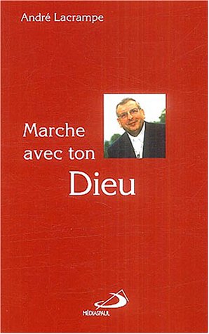 Imagen de archivo de Marche avec ton Dieu a la venta por Librairie Th  la page