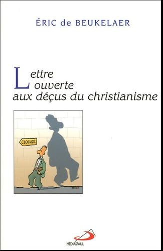 Beispielbild fr Lettre ouverte aux dus du christianisme zum Verkauf von Librairie l'Aspidistra