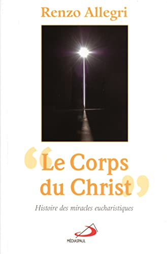 CORPS DU CHRIST (LE) (9782712209582) by ALLEGRI, Renzo