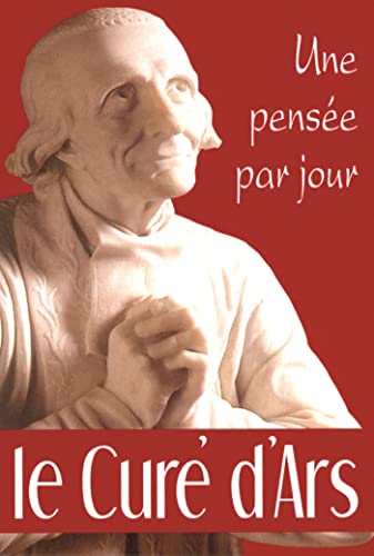 Stock image for Le Cur d'Ars : Une pense par jour for sale by Ammareal