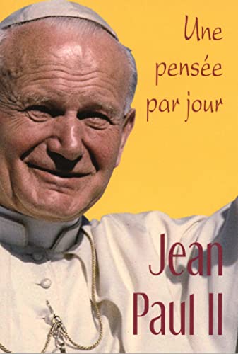 Beispielbild fr JEAN-PAUL II: UNE PENSEE PAR JOUR zum Verkauf von Librairie Th  la page