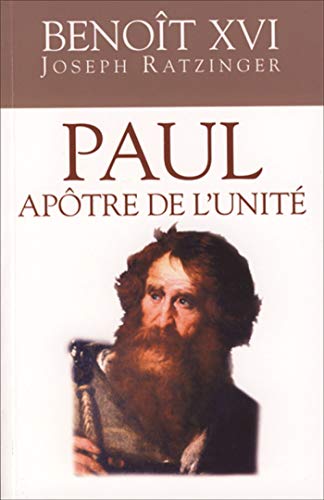 PAUL APOTRE DE L'UNITE (9782712210656) by BenoÃ®t XVI