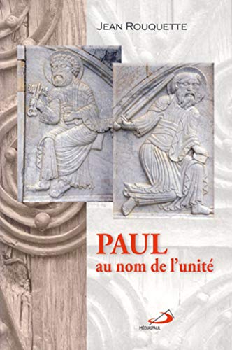 9782712211042: PAUL AU NOM DE L'UNITE