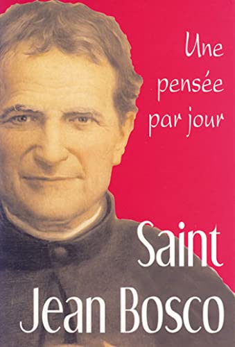 Beispielbild fr Saint Jean Bosco : Une pense par jour zum Verkauf von Revaluation Books