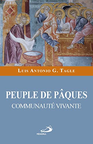 Stock image for PEUPLE DE PAQUES COMMUNAUTE VIVANTE [Broch] G.TAGLE, Luis Antonio for sale by BIBLIO-NET