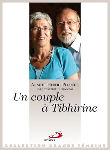 9782712213350: Un couple  Tibhirine