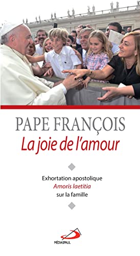 9782712214210: La joie de l'amour: Exhoration apostolique Amoris Laetitia sur l'amour dans la famille