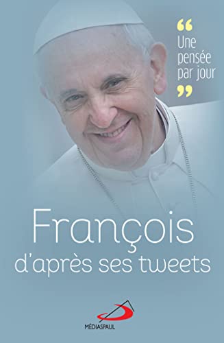 Imagen de archivo de Franois par ses tweets : Une pense par jour a la venta por Librairie Th  la page