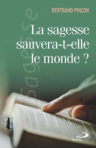 Stock image for La sagesse sauvera-t-elle le monde? for sale by Gallix