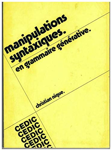 Imagen de archivo de Manipulations syntaxiques Nique (Christian) a la venta por Librairie Parrsia