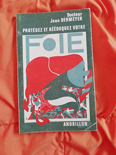 Stock image for Protgez et rduquez votre foie for sale by Books Unplugged