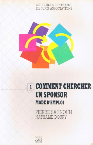 Stock image for Comment Chercher Un Sponsor : Mode D'emploi for sale by RECYCLIVRE