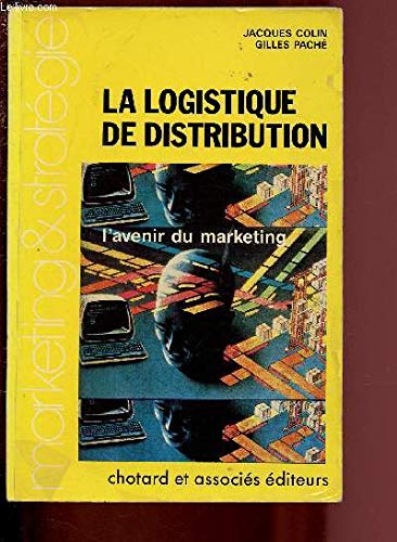 Beispielbild fr La logistique de distribution zum Verkauf von medimops