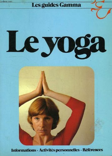 Stock image for Le yoga for sale by Librairie l'Aspidistra