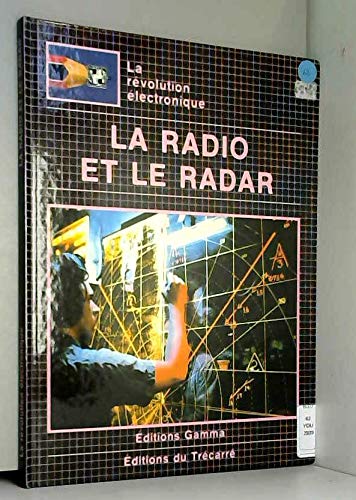 Beispielbild fr La radio et le radar zum Verkauf von Ammareal