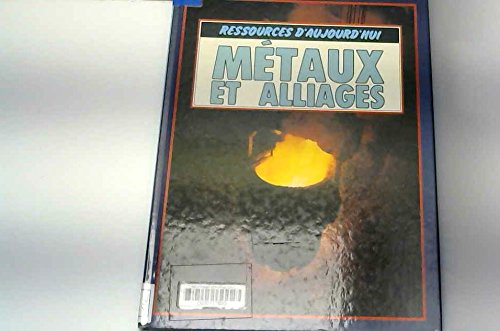 Imagen de archivo de Metaux alliages ress aujourd j0308501 012094 a la venta por Better World Books