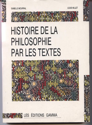 Beispielbild fr Histoire de la philosophie par les textes - Isabelle Mourral zum Verkauf von Book Hmisphres