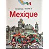 Beispielbild fr Le mexique (ton voyage a travers) j0210204 012094 zum Verkauf von Better World Books