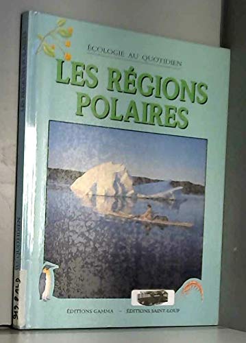 9782713013133: Les regions polaires (Ecologie au Quo)