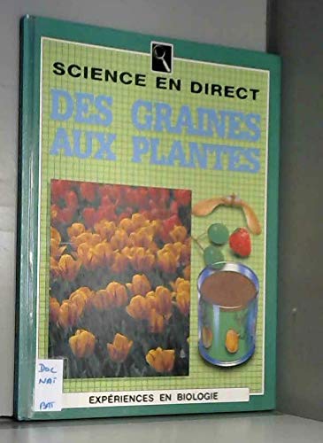 Beispielbild fr Des Graines Aux Plantes zum Verkauf von Better World Books