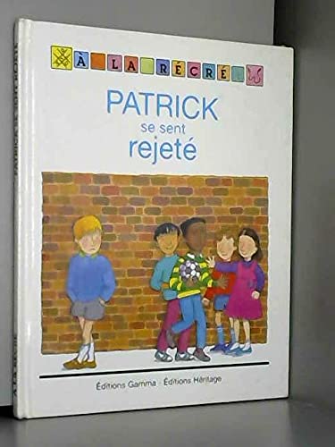 Stock image for PATRICK SE SENT REJETE for sale by secretdulivre