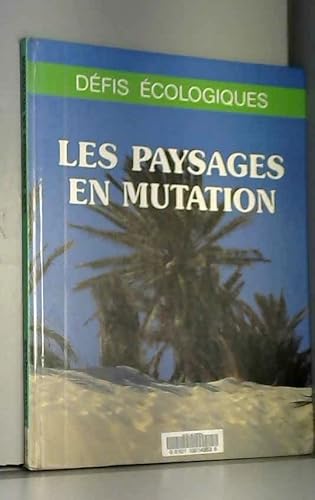 Imagen de archivo de Les paysages en mutation Dfis cologiques a la venta por Librairie Th  la page