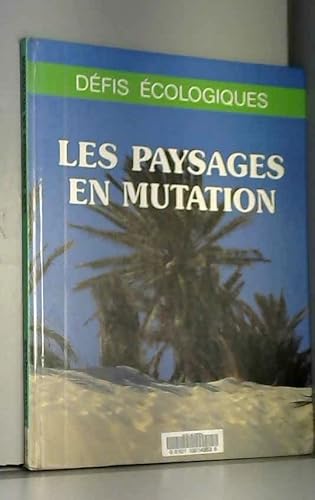Stock image for Les paysages en mutation Dfis cologiques for sale by Librairie Th  la page