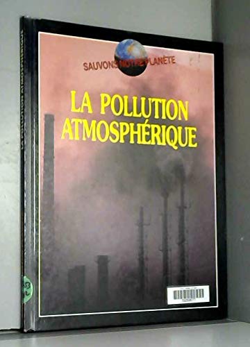 Beispielbild fr La pollution atmosphrique zum Verkauf von medimops