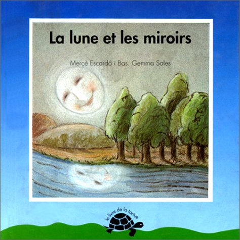 9782713015465: La lune et les miroirs (Livre de la Tortue)