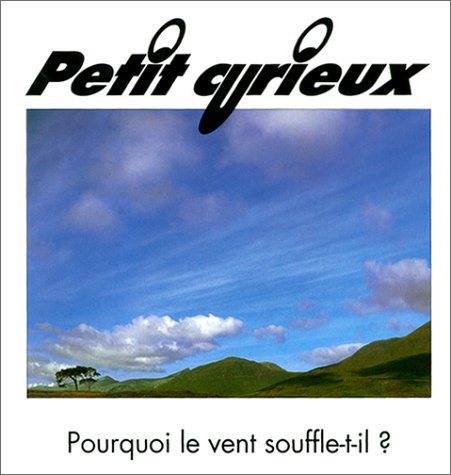 Imagen de archivo de Pourquoi Le Vent Souffle-t-il ? a la venta por RECYCLIVRE