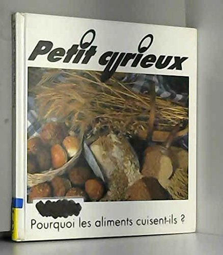 Beispielbild fr Pourquoi les aliments cuisent-ils ? zum Verkauf von Ammareal