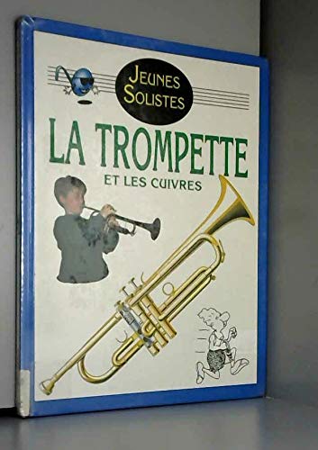 Beispielbild fr La trompette et les cuivres zum Verkauf von Better World Books